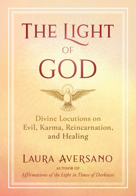 Libro The Light Of God: Divine Locutions On Evil, Karma, ...