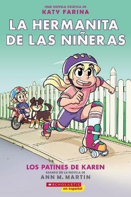 La Hermanita De Las Niñeras #2: Los Patines De Karen  - Ann