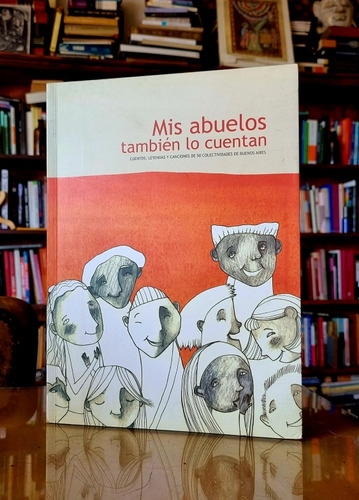 Mis Abuelos Tambien Lo Cuentan - Leyendas - Atelierdelivre 