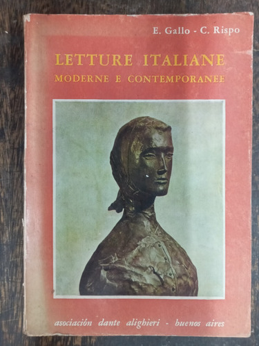 Letture Italiane * Moderne E Contemporanee * Edoardo Gallo *
