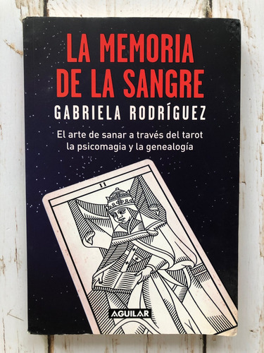 La Memoria De La Sangre / Gabriela Rodríguez