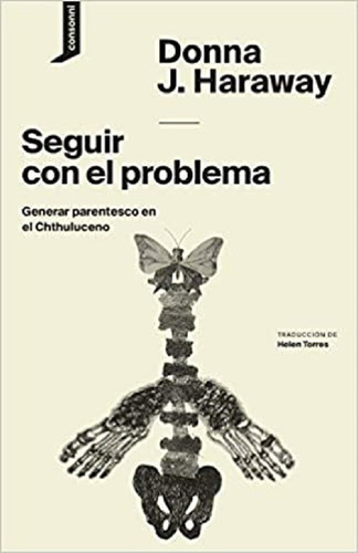 Seguir Con El Problema - Donna  Haraway- Consonni -wald