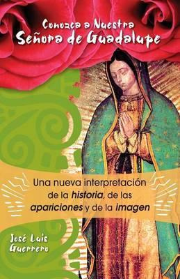Libro Conozca A Nuestra Se Ora De Guadalupe - Josã¿â© Gue...