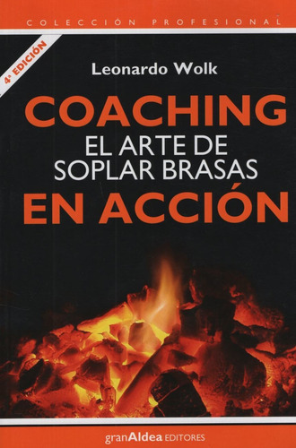 Coaching El Arte De Soplar Brasas En Accion - Leonardo Wolk