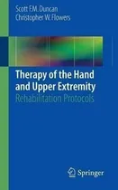 Comprar Therapy Of The Hand And Upper Extremity - Scott F. M. Dun...