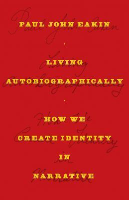 Libro Living Autobiographically : How We Create Identity ...