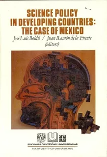 Science Policy In Developing Countries: The Case Of Mexico -