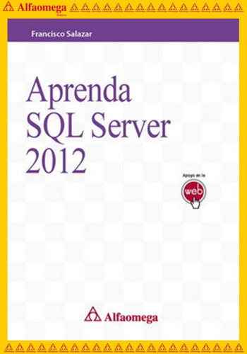 Aprenda Sql Server 2012, De Salazar, Francisco. Editorial Alfaomega Grupo Editor, Tapa Blanda, Edición 1 En Español, 2013