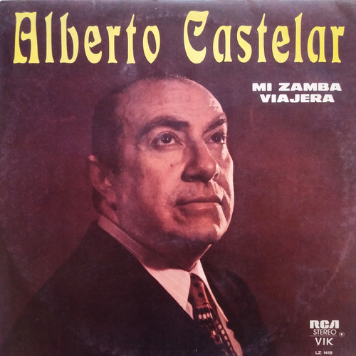 Alberto Castelar - Mi Zamba Viajera Lp 1