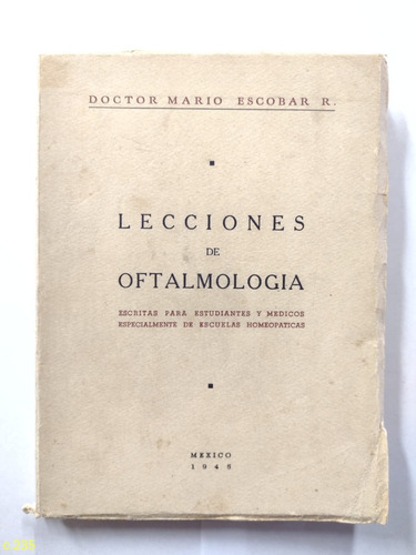 Doctor Mario Escobar R. / Lecciones De OftalmologĂa (Usado)