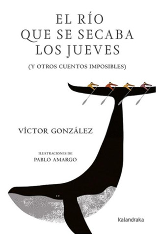 Libro El Río Que Se Secaba Los Jueves