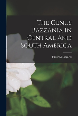Libro The Genus Bazzania In Central And South America - F...