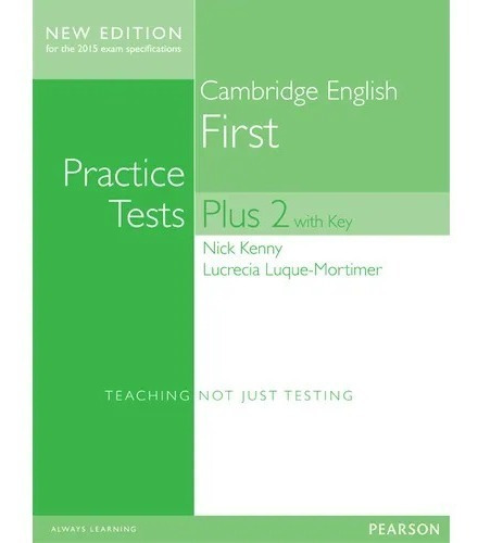 Cambridge English First - Practice Tests Plus 2 With Key, De Kenny, Nick. Editorial Pearson, Tapa Blanda En Inglés Internacional, 2015