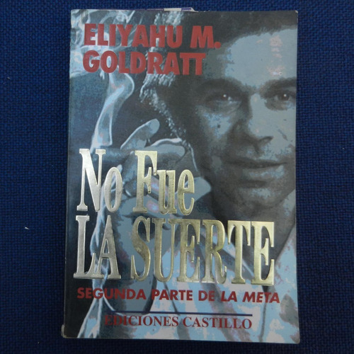 No Fue La Suerte, Segunda Parte De La Meta, Eliyahu M. Goldr