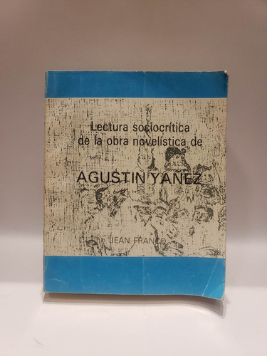 Lectura Sociocrítica De La Obra Novelística De Agustín Yáñez