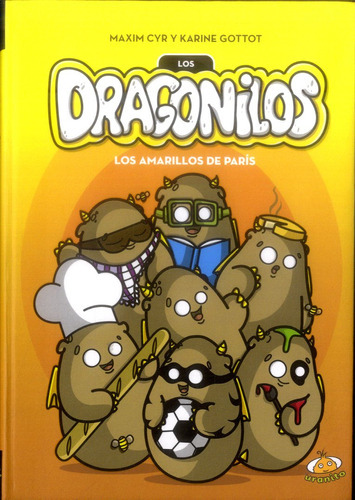 Los Dragonilos. Los Amarillos De Paris, De Gottot, Karine. Editorial Uranito, Tapa Blanda En Español