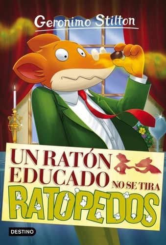 Stilton 20. Un Ratón Educado No Se Tira Ratopedos, De Geronimo Stilton. Editorial Destino En Español