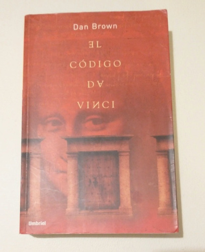 El Codigo Da Vinci - Dan Brown (1era Ed Castellano)