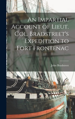 Libro An Impartial Account Of Lieut. Col. Bradstreet's Ex...