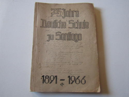 Colegio Aleman De Santiago 75 Aniversario 1891-1966