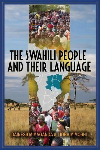 The Swahili People And Their Language, De Dainess Mashiku Maganda. Editorial Adonis Abbey Publishers, Tapa Blanda En Inglés