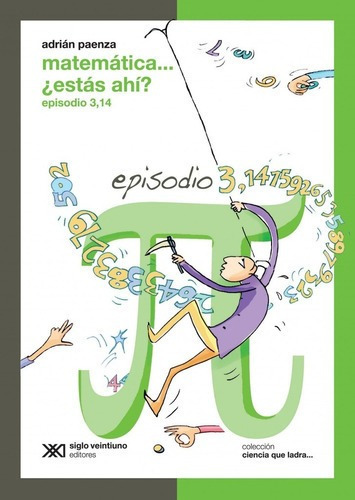 Matematica... ¿estas Ahi? 3 - Adrian Paenza, De Adrián Paenza. Editorial Siglo Xxi En Español