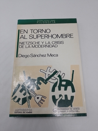 En Torno Al Súperhombre Nietzsche Y La Crisis De La Modern