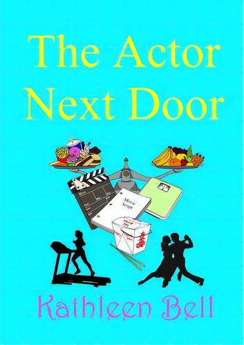 The Actor Next Door, De Bell, Kathleen. Editorial Lulu Pr, Tapa Blanda En Inglés