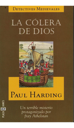 Colera De Dios, La Detectives Medievales, De Harding, Paul. Editorial Plaza & Janes, Tapa Tapa Blanda En Español