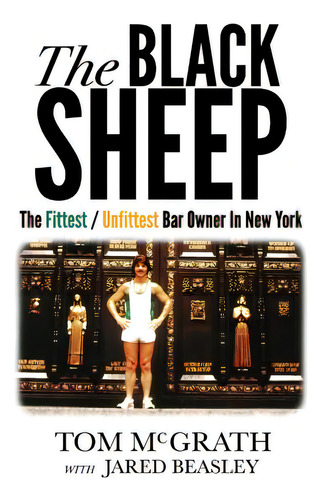 The Black Sheep: The Fittest / Unfittest Bar Owner In New York, De Beasley, Jared. Editorial Lightning Source Inc, Tapa Blanda En Inglés