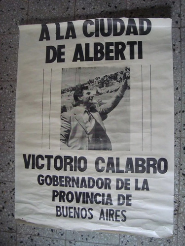 Afiche Antiguo Alberti V. Calabró Politica Peronismo 74x105
