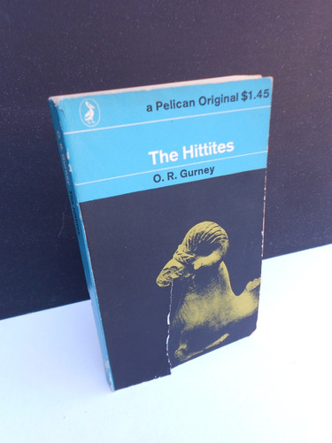 O. R. Gurney - The Hittites - Libro En Inglés - Los Hititas