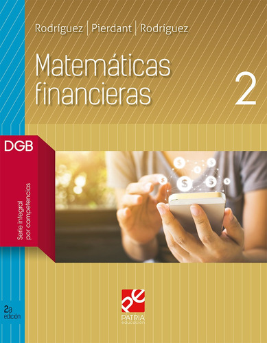 Matemáticas financieras 2, de Sánchez Sánchez, Ernesto. Editorial Patria Educación, tapa blanda en español, 2019