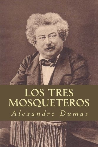 Libro : Los Tres Mosqueteros  - Dumas, Alexandre _h