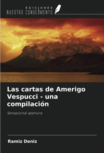 Libro: Las Cartas De Amerigo Vespucci - Una Compilación: Sen