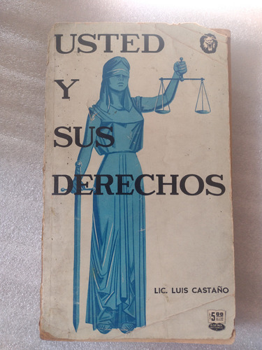 Usted Y Sus Derechos- Luis Castaño- Populibros 1962