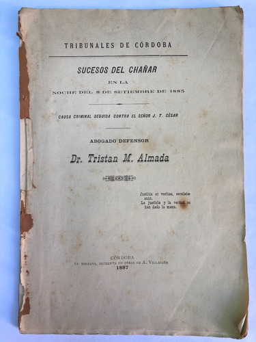 Sucesos Del Chañar, Causa Criminal Tribunales Córdoba. 1887.