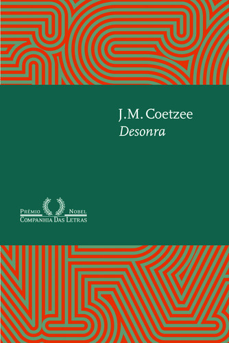 Desonra: Desonra, De Coetzee, J. M.. Editora Companhia Das Letras, Capa Mole, Edição 1 Em Português