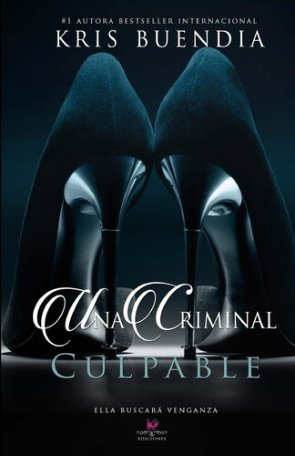 Libro: Culpable (trilogía Criminal) (volume 1) (spanish Edit