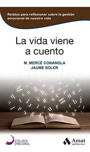 La Vida Viene A Cuento - Conangla Marin Maria Merce Soler Ja