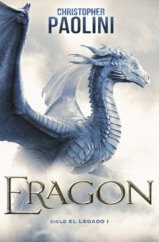 Eragon (saga El Legado 1) - Christopher Paolini