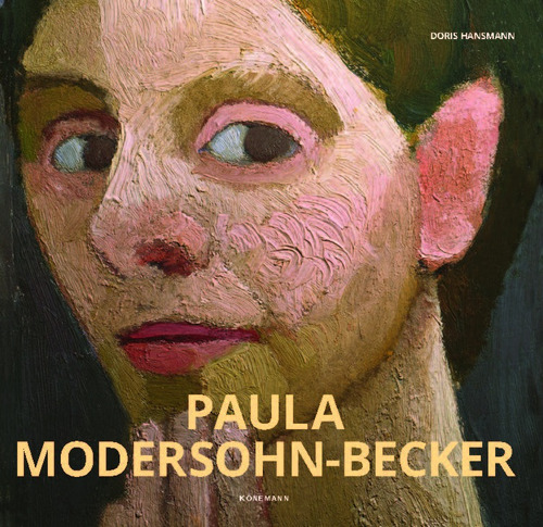 Paula Modersohn Becker, de Doris Hansmann. Editora Paisagem Distribuidora de Livros Ltda., capa dura em inglés/francés/alemán/español, 2018