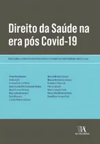 Comprar Direito Da Saude Na Era Pos-covid-19, O - 01edu002F21, De Almeida; Akaoui; Lamy. Direito Editorial Almedina, Capa Mole, Edição Direito Constitucional Em Português, 20