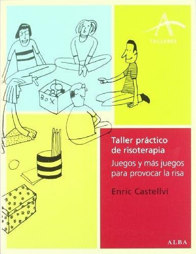 Taller Practico De Risoterapia - Enric Castellvi - Alba