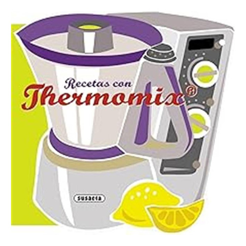 Recetas Con Thermomix (recetas Para Cocinar) / Equipo Susaet