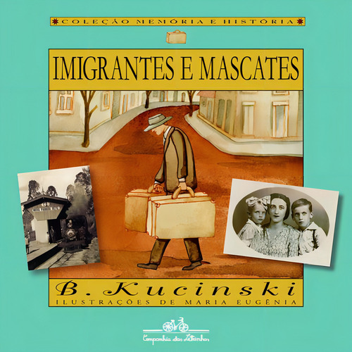Imigrantes E Mascates, De Kucinski, B.. Editora Companhia Das Letrinhas, Capa Mole Em Português