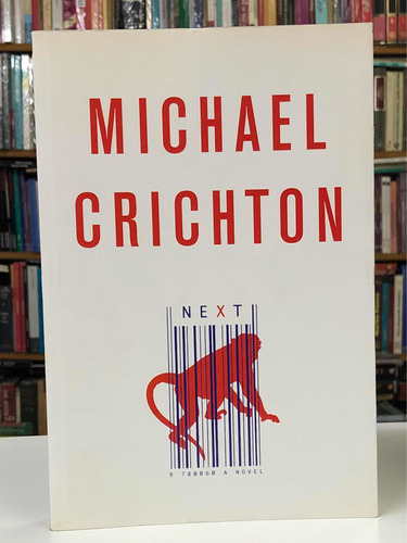 Next - Michael Crichton - Plaza & Janés