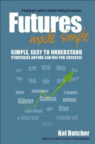 Futures Made Simple, De Kel Butcher. Editorial John Wiley Sons Australia Ltd, Tapa Blanda En Inglés