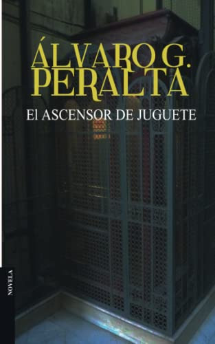 El Ascensor De Juguete: Novela Juvenil Sobre Asuntos Sociale