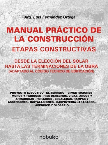 Manual Practico De La Construcción  F. Ortega